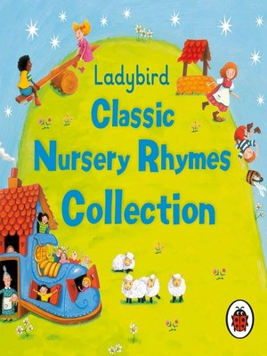 cover image of Ladybird--Classic Nursery Rhymes Collection